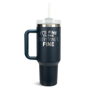 Elanze Designs It's Fine I'm Fine Everything's Fine 40 oz. Stainless Steel, Large Water Bottle Coffee Mug, Spill & Leak Resistant, Thermal Travel - 1 of 1
