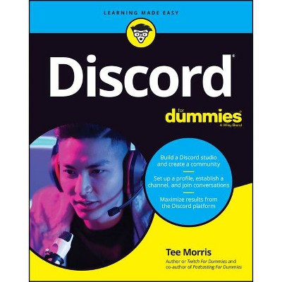  Discord for Dummies - by  Tee Morris (Paperback) 