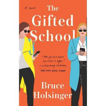 The Gifted School - by  Bruce Holsinger (Paperback)