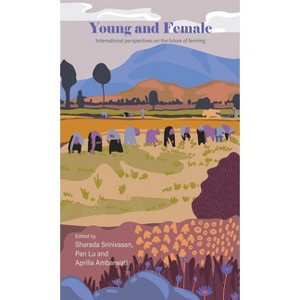 Young and Female - by  Sharada Srinivasan & Lu Pan & Aprilia Ambarwati (Paperback) - 1 of 1