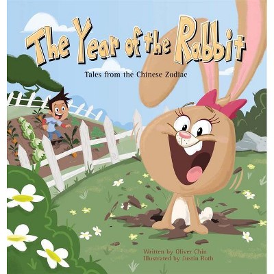 The Year of the Rabbit - (Tales from the Chinese Zodiac) by  Oliver Chin (Hardcover)