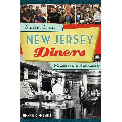 Stories from New Jersey Diners - (American Palate) by  Michael C Gabriele (Paperback)