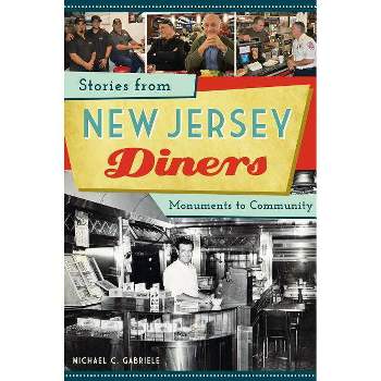 Stories from New Jersey Diners - (American Palate) by  Michael C Gabriele (Paperback)