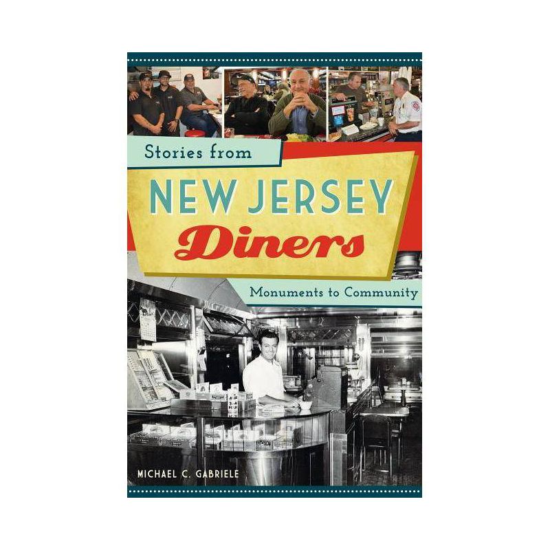 Stories from New Jersey Diners - (American Palate) by  Michael C Gabriele (Paperback), 1 of 2