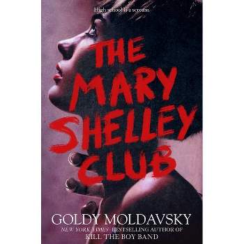 The Mary Shelley Club - by Goldy Moldavsky