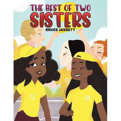 The Best of Two Sisters - by  Bruce Jassett (Paperback)