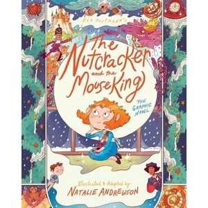 The Nutcracker and the Mouse King: The Graphic Novel - by  E T a Hoffmann (Hardcover) - 1 of 1