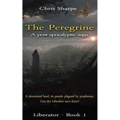 The Peregrine - (Liberator) by  Chris Sharpe (Paperback)