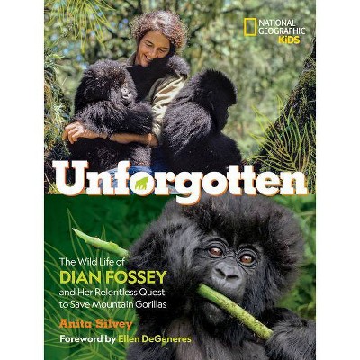 Unforgotten - by  Anita Silvey (Hardcover)