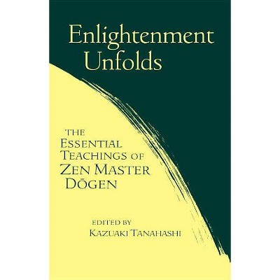 Enlightenment Unfolds - by  Kazuaki Tanahashi (Paperback)