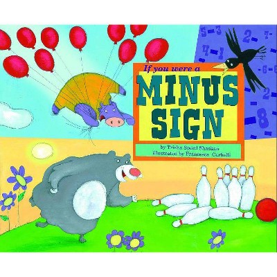 If You Were a Minus Sign - (Math Fun (Paperback)) by  Trisha Speed Shaskan (Paperback)