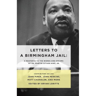 Letters to a Birmingham Jail - by  Bryan Loritts (Paperback)