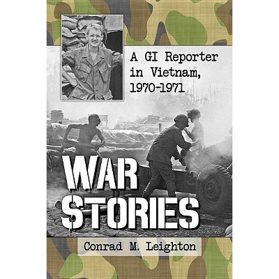 War Stories - by  Conrad M Leighton (Paperback)