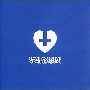 I Love You But I've Chosen Darkness - According to Plan - 1 of 1