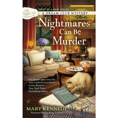 Nightmares Can Be Murder - (Dream Club Mystery) by  Mary Kennedy (Paperback)