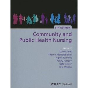 Community Public Health Nursin - 5th Edition by  David Sines & Sharon Aldridge-Bent & Agnes Fanning & Penny Farrelly & Kate Potter & Jane Wright - 1 of 1