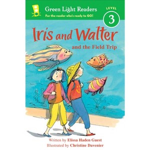 Iris and Walter and the Field Trip - by  Elissa Haden Guest (Paperback) - 1 of 1