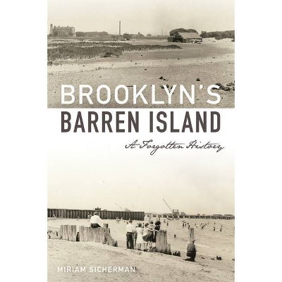 Brooklyn's Barren Island - by  Miriam Sicherman (Paperback)