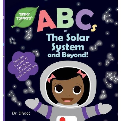 ABCs of The Solar System and Beyond (Tinker Toddlers) - by  Dhoot (Hardcover)