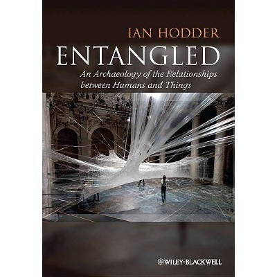 Entangled - P - by  Ian Hodder (Paperback)