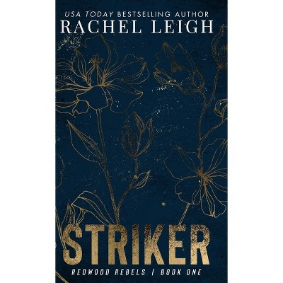Striker - by  Rachel Leigh (Hardcover)