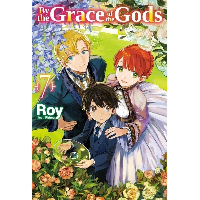 By the Grace of the Gods: Volume 7 (Light Novel) - (By the Grace of the Gods (Light Novel)) by  Roy (Paperback)