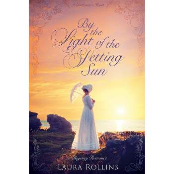 By The Light Of The Setting Sun - (A Gentleman's Heart) by  Laura Rollins (Paperback)
