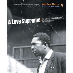 A Love Supreme - by  Ashley Kahn (Paperback) - 1 of 1