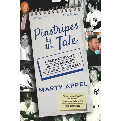 Pinstripes by the Tale - by  Marty Appel (Hardcover)