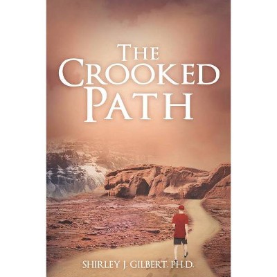 The Crooked Path - by  Shirley Gilbert (Paperback)