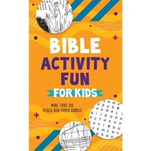 Bible Activity Fun for Kids - by  Compiled by Barbour Staff (Paperback) - 1 of 1