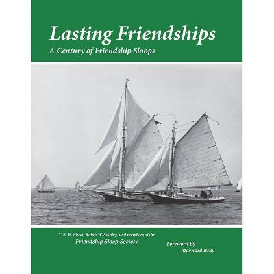 Lasting Friendships - by  T B R Walsh & Ralph W Stanley (Paperback)