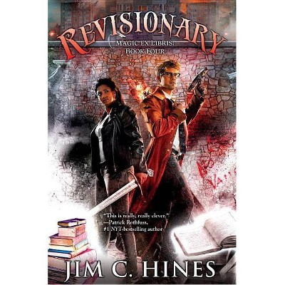 Revisionary - (Magic Ex Libris) by  Jim C Hines (Paperback)