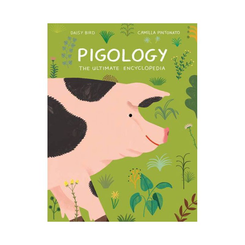 Pigology - by  Daisy Bird (Hardcover), 1 of 2