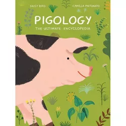 Pigology - (Farm Animal) by  Daisy Bird (Hardcover)