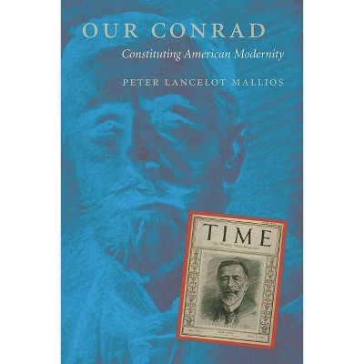 Our Conrad - by  Peter Joseph Mallios (Paperback)