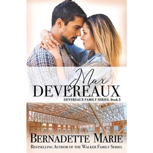 Max Devereaux - by  Bernadette Marie (Paperback) - 1 of 1
