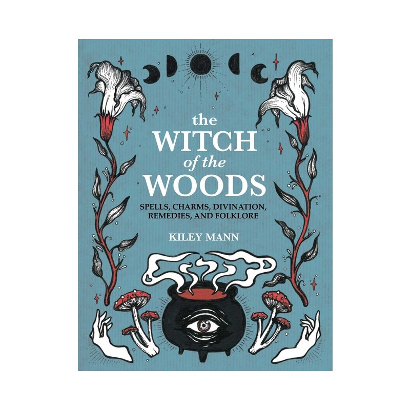 The Witch of the Woods - by  Kiley Mann (Hardcover), 1 of 2