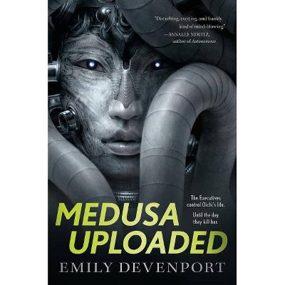 Medusa Uploaded - (Medusa Cycle, 1) by  Emily Devenport (Paperback)