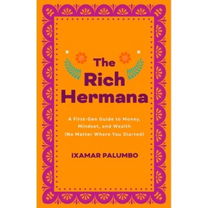 The Rich Hermana - by  Ixamar Palumbo (Paperback) - 1 of 1