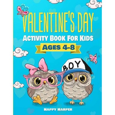 Valentine's Day Activity Book - by  Harper Hall (Paperback)