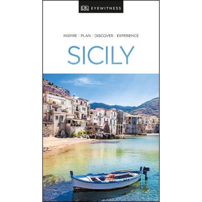 DK Eyewitness Sicily - (Travel Guide) by  Dk Eyewitness (Paperback)