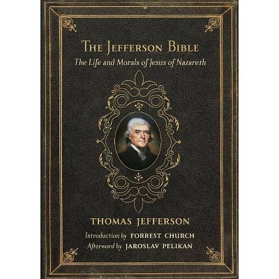 The Jefferson Bible - by  Thomas Jefferson (Hardcover)