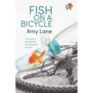 Fish on a Bicycle - (Fish Out of Water) by  Amy Lane (Paperback) - 1 of 1
