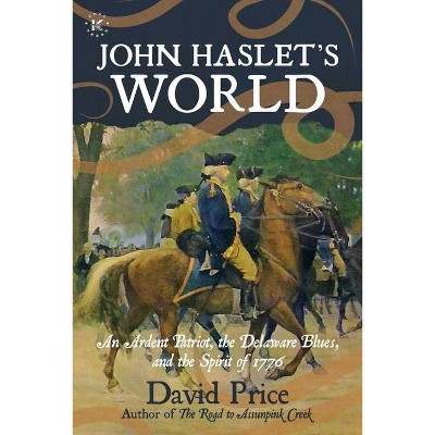 John Haslet's World - by  David Price (Paperback)