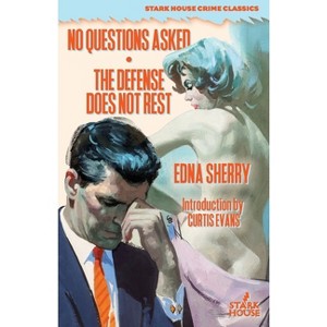 No Questions Asked / The Defense Does Not Rest - by  Edna Sherry (Paperback) - 1 of 1