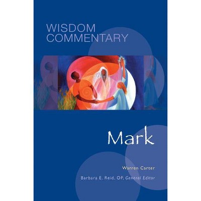  Mark - (Wisdom Commentary) by  Warren Carter (Hardcover) 