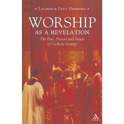Worship as a Revelation - by  Laurence Paul Hemming (Paperback)