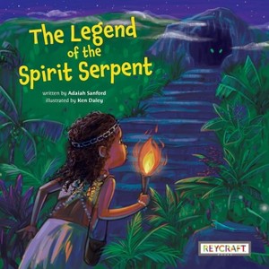 The Legend of the Spirit Serpent - by  Adaiah Sanford (Paperback) - 1 of 1