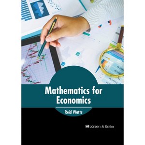 Mathematics for Economics - by  Reid Watts (Hardcover) - 1 of 1
